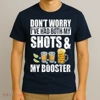 Don't Worry Had Both My Shots And Booster Funny T-Shirt thumb 3