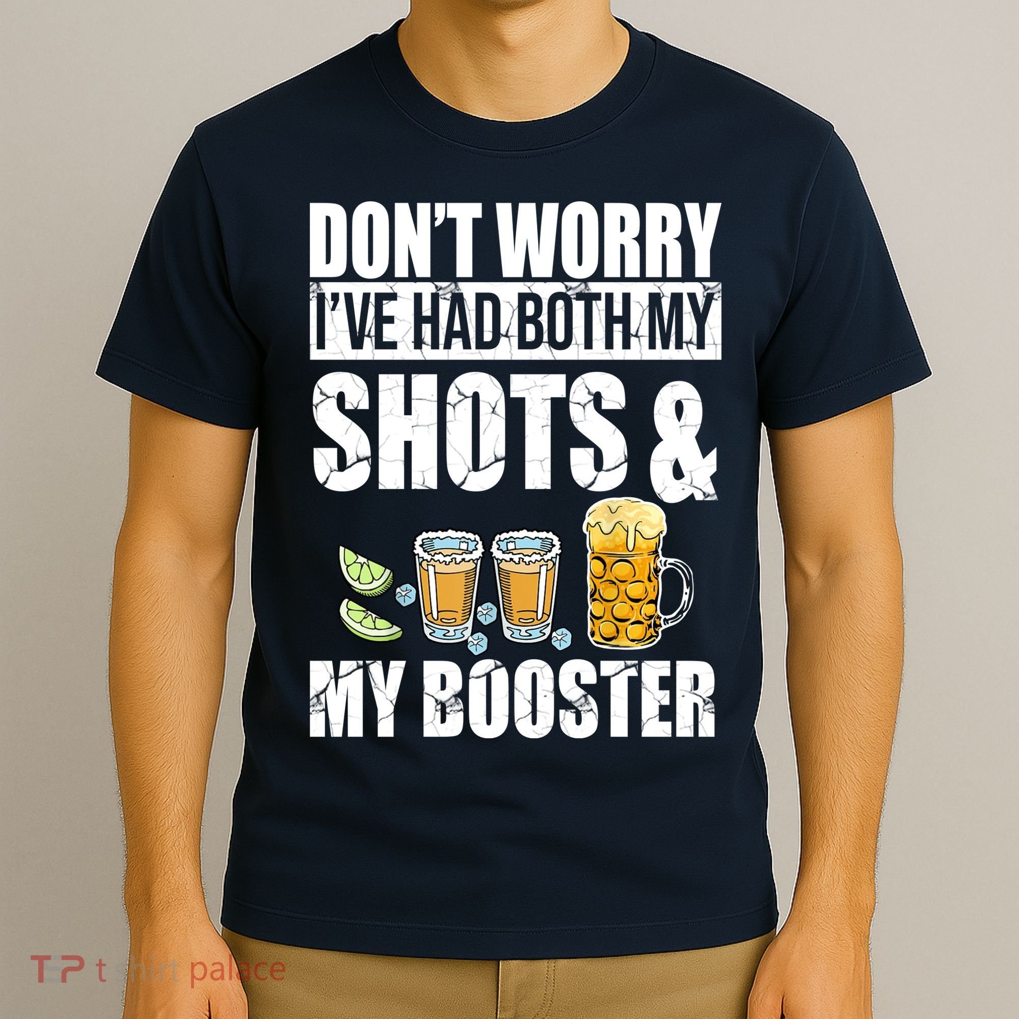 Don't Worry Had Both My Shots And Booster Funny T-Shirt