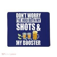 Don't Worry Had Both My Shots And Booster Funny Mousepad thumb 0