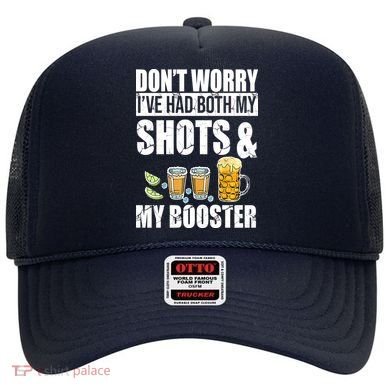 Don't Worry Had Both My Shots And Booster Funny Hat