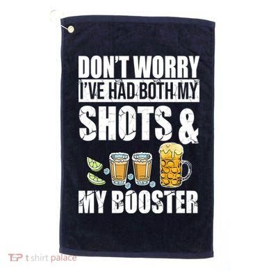 Don't Worry Had Both My Shots And Booster Funny Golf Towel