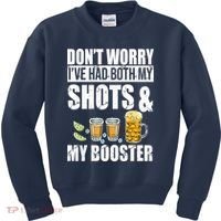 Don't Worry Had Both My Shots And Booster Funny Kids Sweatshirt thumb 0