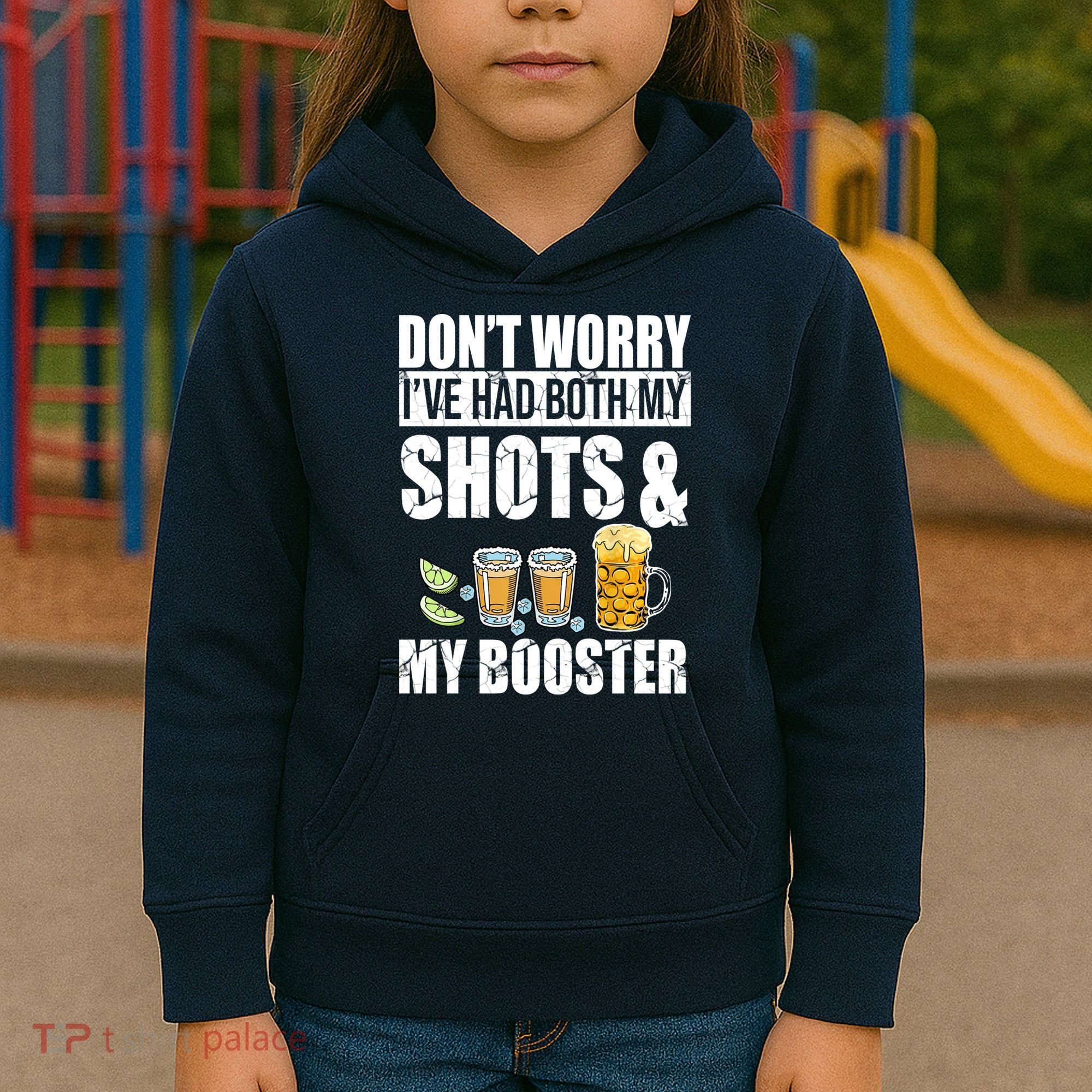 Don't Worry Had Both My Shots And Booster Funny Kids Hoodie