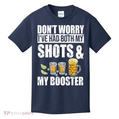 Don't Worry Had Both My Shots And Booster Funny Kids T-Shirt