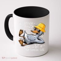 Duck With Hat Quote Graphics Whatever Life Throws At You Duck And Let It Hit Someone Else Coffee Mug thumb 0