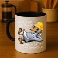 Duck With Hat Quote Graphics Whatever Life Throws At You Duck And Let It Hit Someone Else Coffee Mug thumb 4