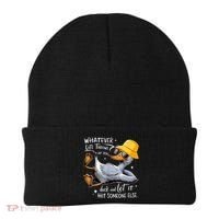 Duck With Hat Quote Graphics Whatever Life Throws At You Duck And Let It Hit Someone Else Beanie thumb 0