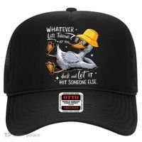 Duck With Hat Quote Graphics Whatever Life Throws At You Duck And Let It Hit Someone Else Hat thumb 0