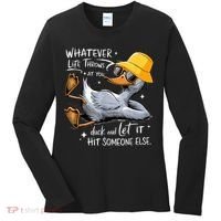 Duck With Hat Quote Graphics Whatever Life Throws At You Duck And Let It Hit Someone Else Women's Long Sleeve Shirt thumb 0