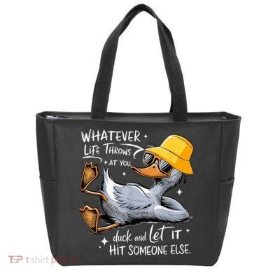 Duck With Hat Quote Graphics Whatever Life Throws At You Duck And Let It Hit Someone Else Tote Bag