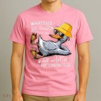 Duck With Hat Quote Graphics Whatever Life Throws At You Duck And Let It Hit Someone Else T-Shirt thumb 3