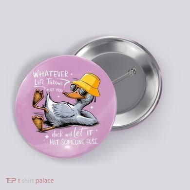 Duck With Hat Quote Graphics Whatever Life Throws At You Duck And Let It Hit Someone Else Button