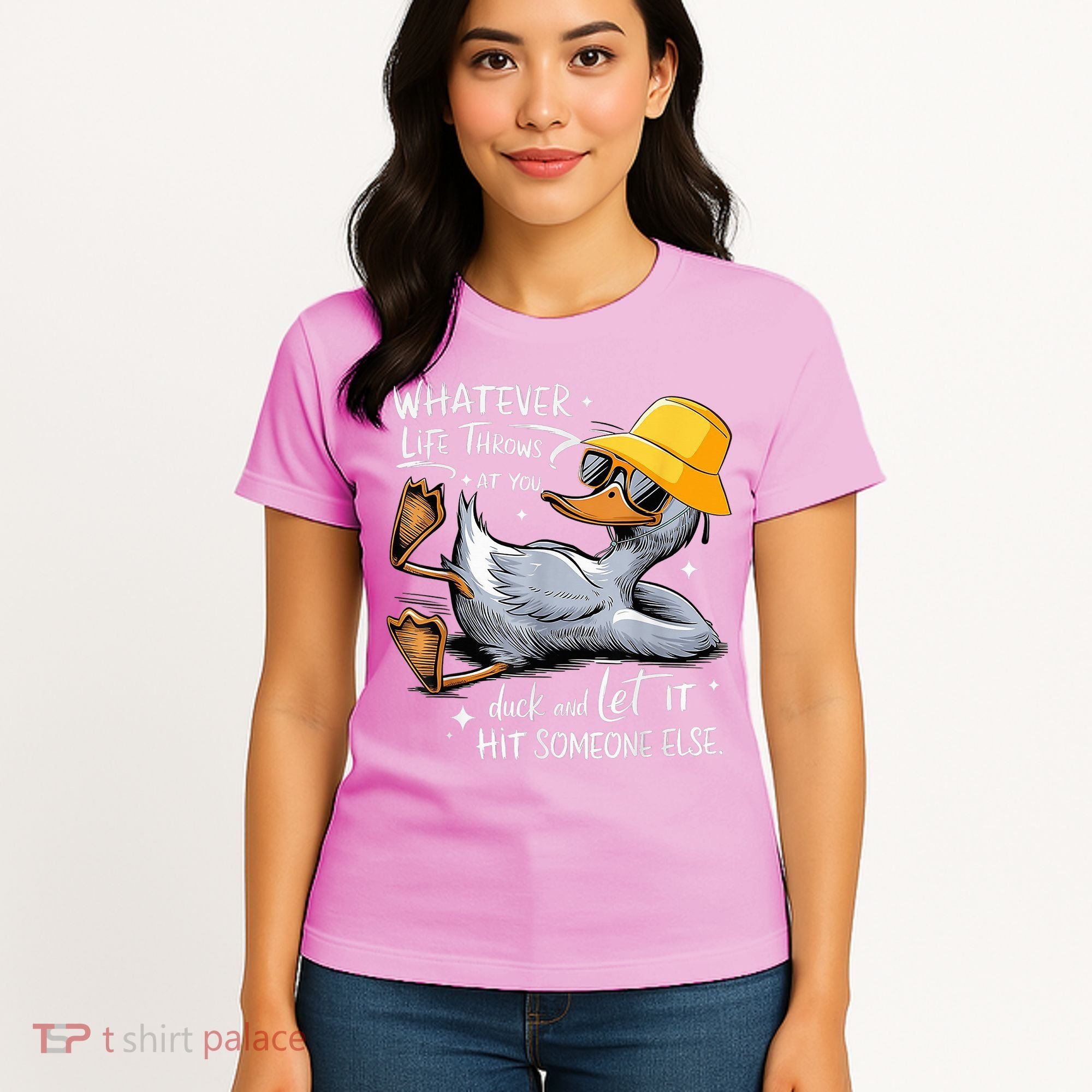 Duck With Hat Quote Graphics Whatever Life Throws At You Duck And Let It Hit Someone Else Women's T-Shirt