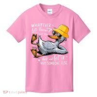 Duck With Hat Quote Graphics Whatever Life Throws At You Duck And Let It Hit Someone Else Kids T-Shirt thumb 0