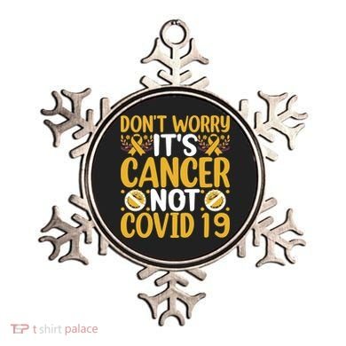 Don't Worry It's Cancer Not Covid 19 Breast Cancer Ornament