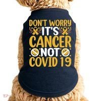 Don't Worry It's Cancer Not Covid 19 Breast Cancer Doggie Tank thumb 0