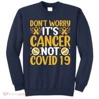 Don't Worry It's Cancer Not Covid 19 Breast Cancer Sweatshirt thumb 0