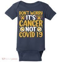 Don't Worry It's Cancer Not Covid 19 Breast Cancer Baby Bodysuit thumb 0