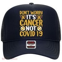 Don't Worry It's Cancer Not Covid 19 Breast Cancer Hat thumb 0