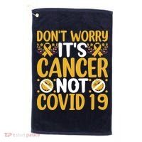 Don't Worry It's Cancer Not Covid 19 Breast Cancer Golf Towel thumb 0