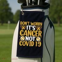 Don't Worry It's Cancer Not Covid 19 Breast Cancer Golf Towel thumb 2