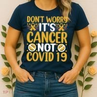 Don't Worry It's Cancer Not Covid 19 Breast Cancer Women's T-Shirt thumb 2