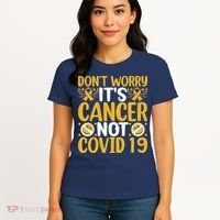 Don't Worry It's Cancer Not Covid 19 Breast Cancer Women's T-Shirt thumb 4