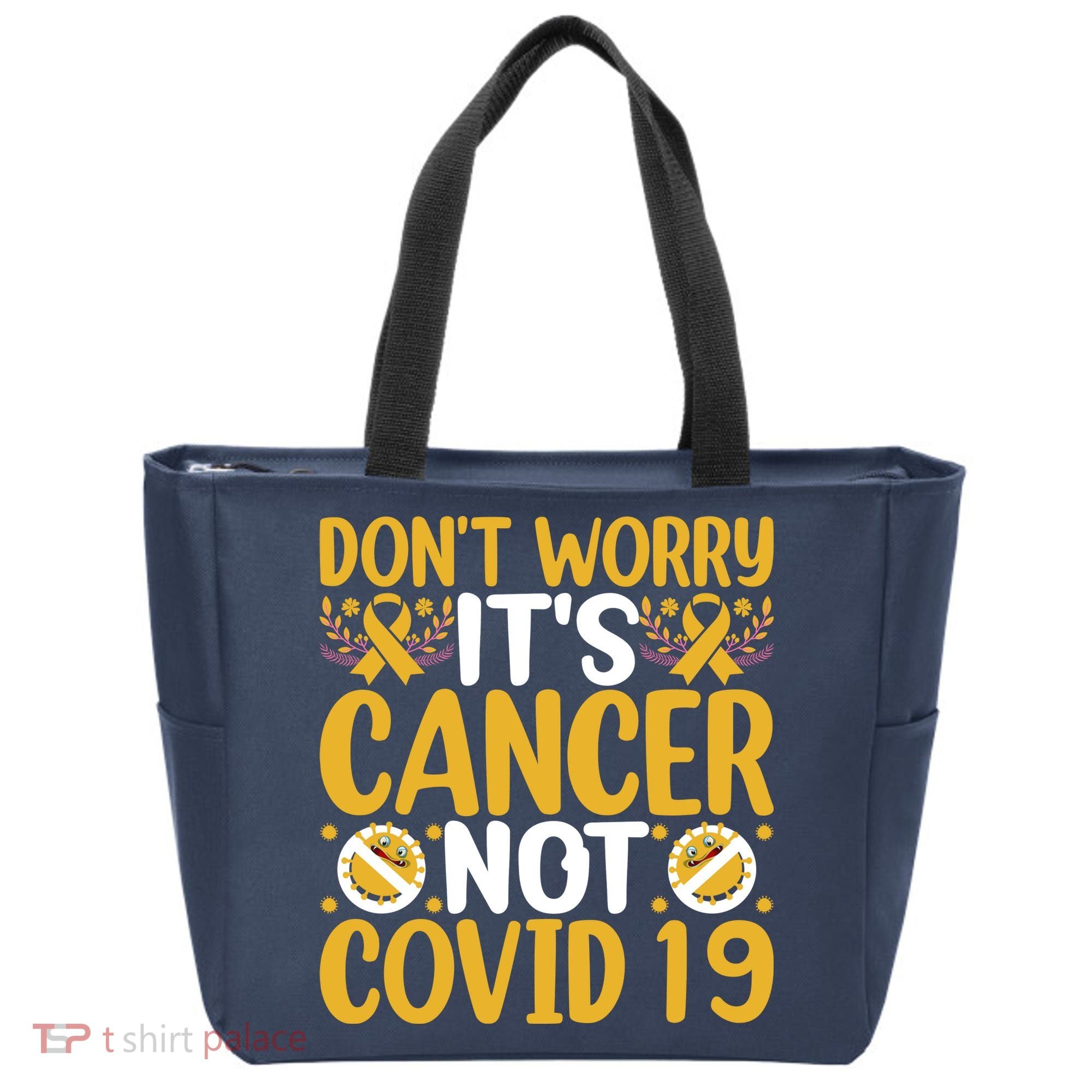 Don't Worry It's Cancer Not Covid 19 Breast Cancer Tote Bag