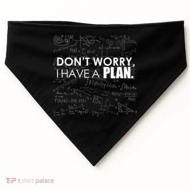 Don't Worry I Have A Plan Funny Math Joke Sarcasm USA-Made Doggie Bandana