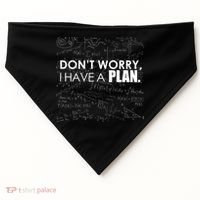 Don't Worry I Have A Plan Funny Math Joke Sarcasm USA-Made Doggie Bandana thumb 0