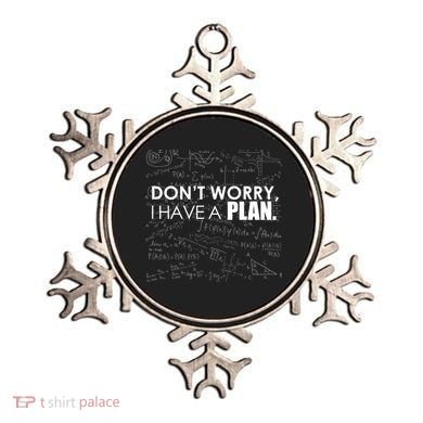 Don't Worry I Have A Plan Funny Math Joke Sarcasm Ornament