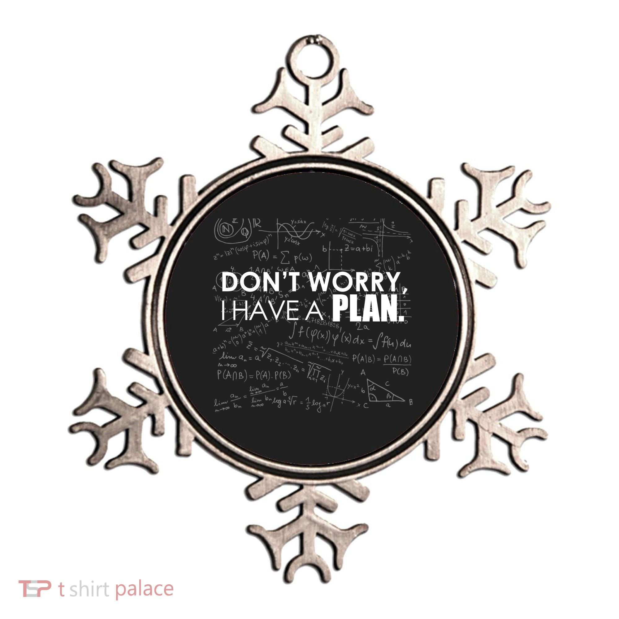 Don't Worry I Have A Plan Funny Math Joke Sarcasm Ornament
