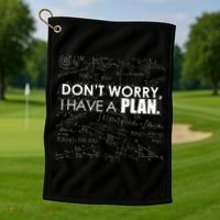 Don't Worry I Have A Plan Funny Math Joke Sarcasm Golf Towel thumb 1