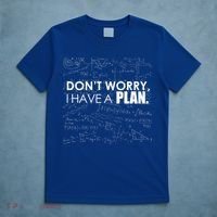 Don't Worry I Have A Plan Funny Math Joke Sarcasm T-Shirt thumb 5