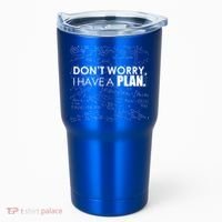 Don't Worry I Have A Plan Funny Math Joke Sarcasm Tumbler thumb 0