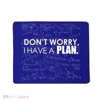 Don't Worry I Have A Plan Funny Math Joke Sarcasm Mousepad thumb 0