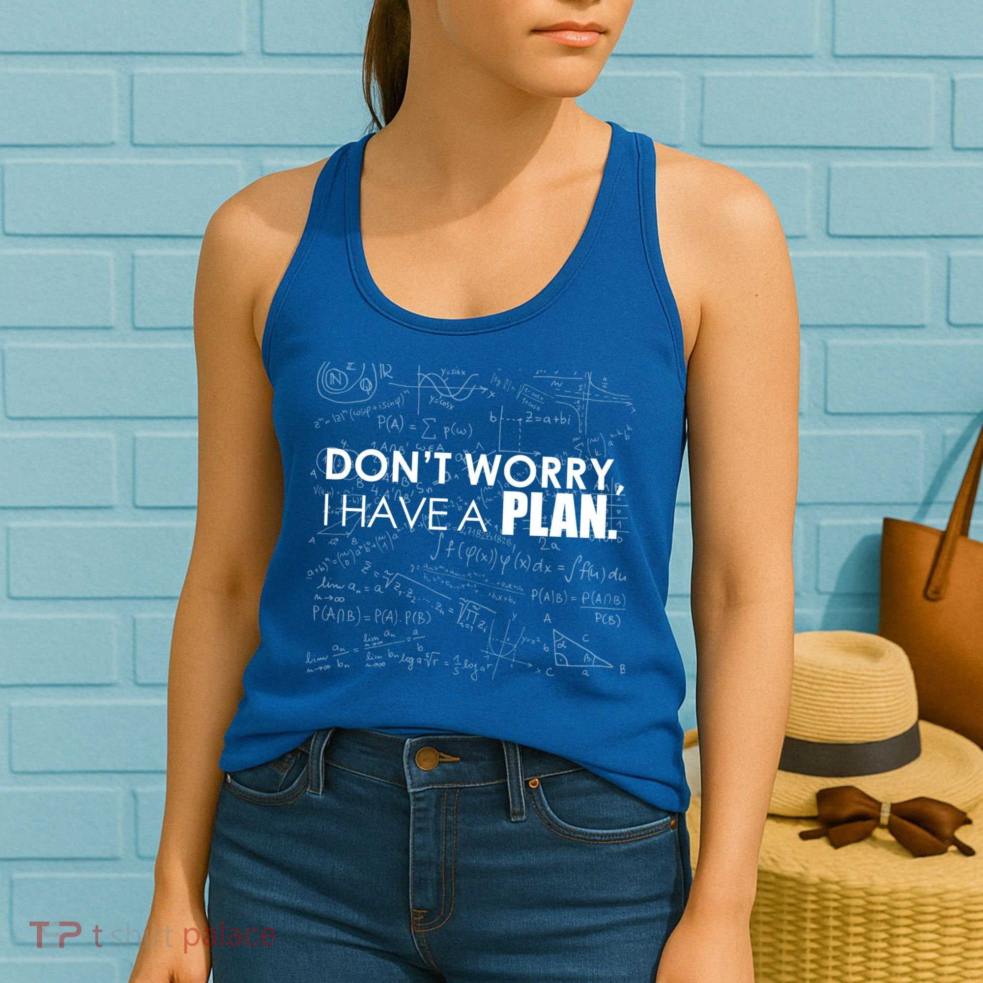Don't Worry I Have A Plan Funny Math Joke Sarcasm Women's Tank Top