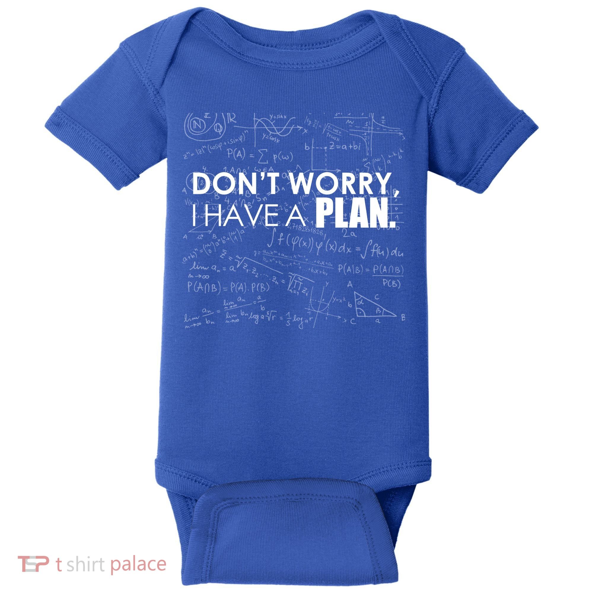 Don't Worry I Have A Plan Funny Math Joke Sarcasm Baby Bodysuit