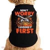 Dont Worry I Hugged It First Funny Arborist Gift Lumberjack Doggie Tank thumb 0