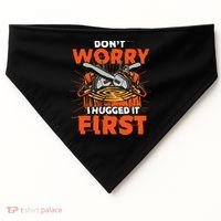 Dont Worry I Hugged It First Funny Arborist Gift Lumberjack USA-Made Doggie Bandana thumb 0
