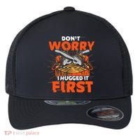 Dont Worry I Hugged It First Funny Arborist Gift Lumberjack Flexfit Unipanel Trucker Cap thumb 0