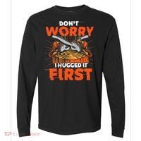 Dont Worry I Hugged It First Funny Arborist Gift Lumberjack Comfort Colors Heavyweight Long Sleeve T-Shirt thumb 0
