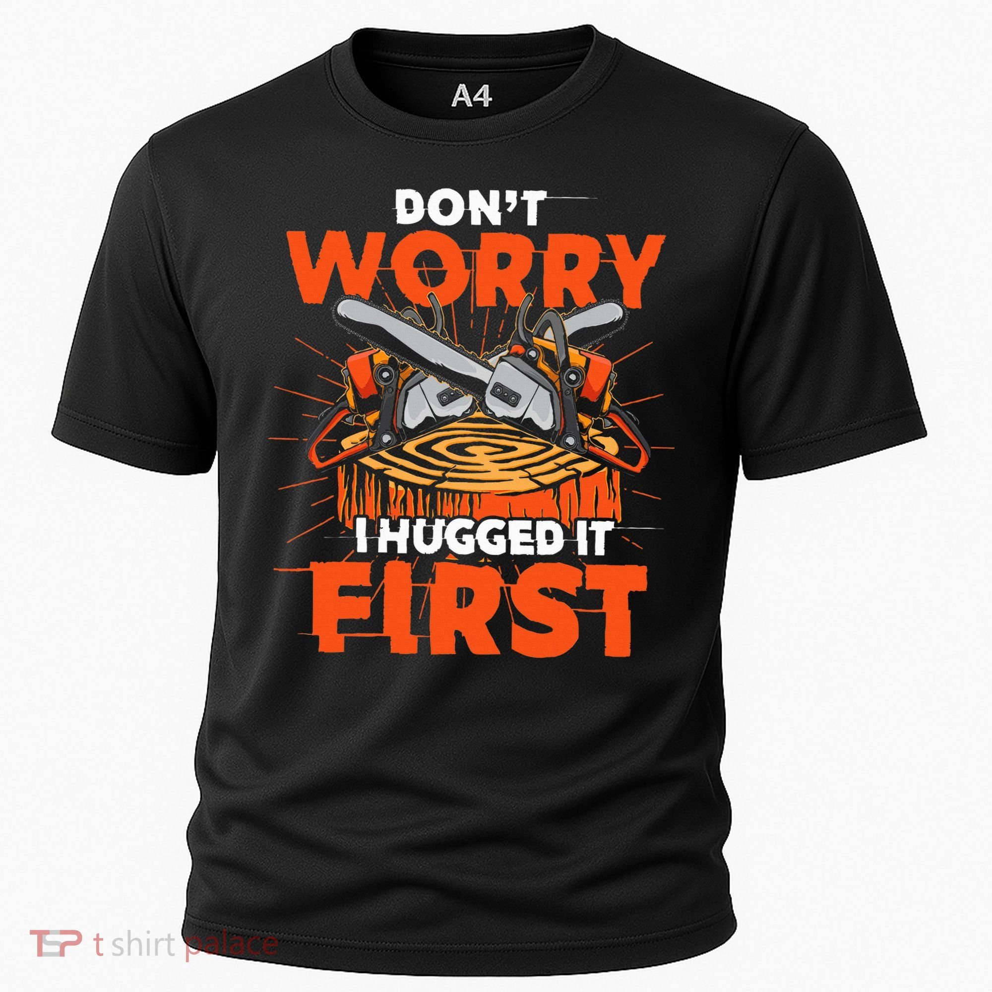 Dont Worry I Hugged It First Funny Arborist Gift Lumberjack Cooling Performance Crew T-Shirt