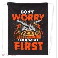 Dont Worry I Hugged It First Funny Arborist Gift Lumberjack Drawstring Bag thumb 0