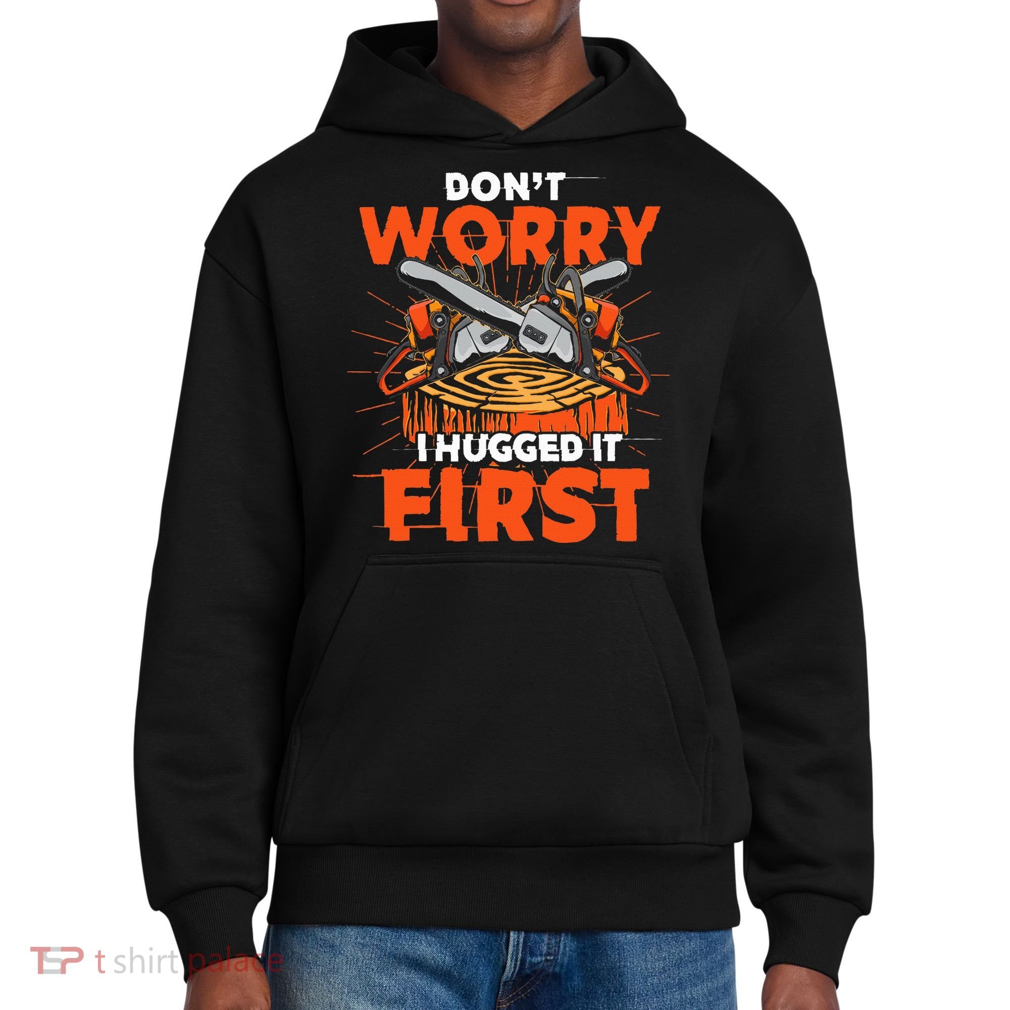 Dont Worry I Hugged It First Funny Arborist Gift Lumberjack District V.I.T. Heavyweight Hoodie