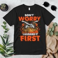 Dont Worry I Hugged It First Funny Arborist Gift Lumberjack Premium T-Shirt thumb 2