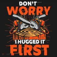Dont Worry I Hugged It First Funny Arborist Gift Lumberjack Women's Tank Top thumb 5