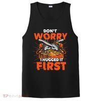 Dont Worry I Hugged It First Funny Arborist Gift Lumberjack PosiCharge Competitor Tank thumb 0