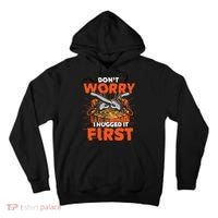 Dont Worry I Hugged It First Funny Arborist Gift Lumberjack Tall Hoodie thumb 0