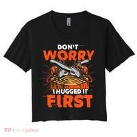 Dont Worry I Hugged It First Funny Arborist Gift Lumberjack Women's Crop Top Tee thumb 0
